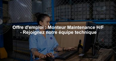 Offre d'emploi : Monteur Maintenance H/F - Rejoignez notre équipe technique