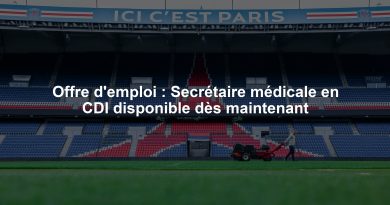 Offre d'emploi : Secrétaire médicale en CDI disponible dès maintenant