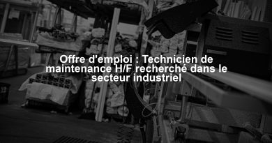 Offre d'emploi : Technicien de maintenance H/F recherché dans le secteur industriel