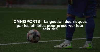 OMNISPORTS : La gestion des risques par les athlètes pour préserver leur sécurité