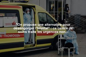 "On propose une alternative pour désengorger l'hôpital" : ce centre de soins traite les urgences non vitales sans rendez-vous