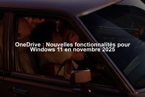 OneDrive : Nouvelles fonctionnalités pour Windows 11 en novembre 2025