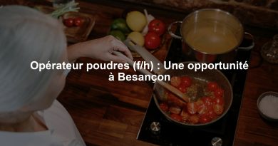 Opérateur poudres (f/h) : Une opportunité à Besançon