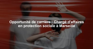 Opportunité de carrière : Chargé d'affaires en protection sociale à Marseille