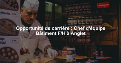 Opportunité de carrière : Chef d'équipe Bâtiment F/H à Anglet
