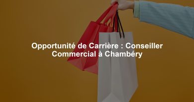 Opportunité de Carrière : Conseiller Commercial à Chambéry