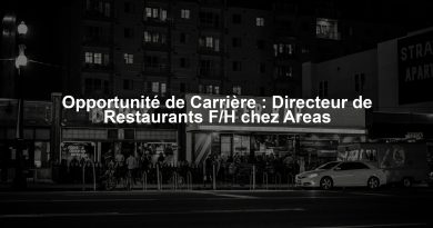 Opportunité de Carrière : Directeur de Restaurants F/H chez Areas