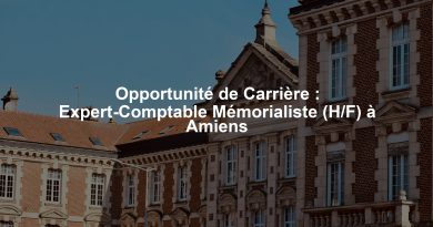 Opportunité de Carrière : Expert-Comptable Mémorialiste (H/F) à Amiens