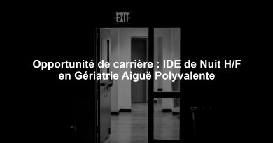 Opportunité de carrière : IDE de Nuit H/F en Gériatrie Aiguë Polyvalente