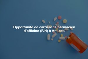 Opportunité de carrière : Pharmacien d'officine (F/H) à Antibes