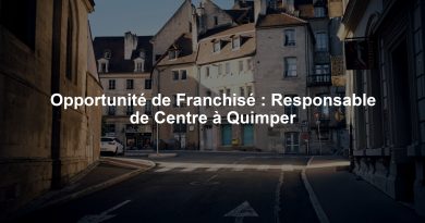 Opportunité de Franchisé : Responsable de Centre à Quimper