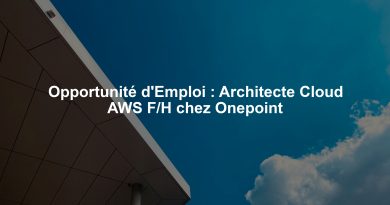 Opportunité d'Emploi : Architecte Cloud AWS F/H chez Onepoint