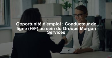 Opportunité d'emploi : Conducteur de ligne (H/F) au sein du Groupe Morgan Services