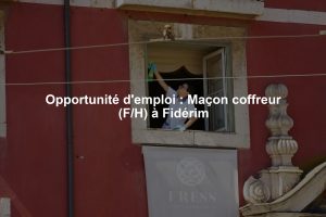 Opportunité d'emploi : Maçon coffreur (F/H) à Fidérim