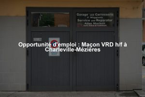 Opportunité d'emploi : Maçon VRD h/f à Charleville-Mézières