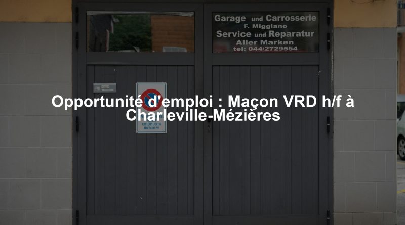 Opportunité d'emploi : Maçon VRD h/f à Charleville-Mézières