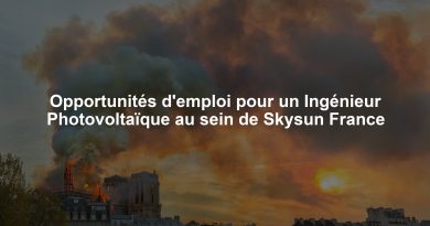 Opportunités d'emploi pour un Ingénieur Photovoltaïque au sein de Skysun France