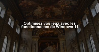 Optimisez vos jeux avec les fonctionnalités de Windows 11