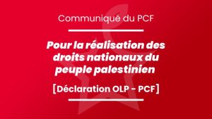 Déclaration OLP - PCF : Engagement pour les droits nationaux du peuple palestinien