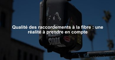 Qualité des raccordements à la fibre : une réalité à prendre en compte