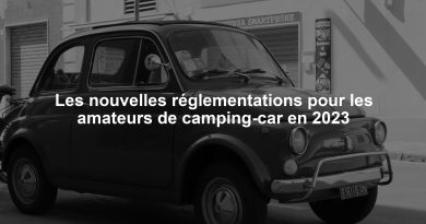 Les nouvelles réglementations pour les amateurs de camping-car en 2023