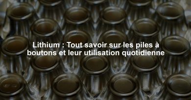 Lithium : Tout savoir sur les piles à boutons et leur utilisation quotidienne