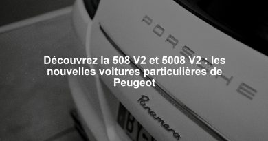 Découvrez la 508 V2 et 5008 V2 : les nouvelles voitures particulières de Peugeot