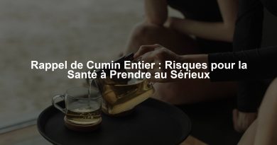 Rappel de Cumin Entier : Risques pour la Santé à Prendre au Sérieux