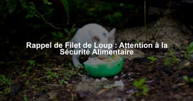 Rappel de Filet de Loup : Attention à la Sécurité Alimentaire