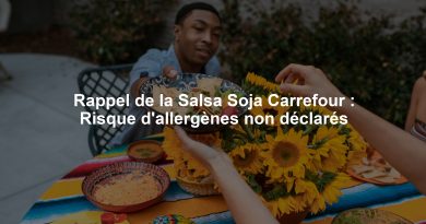 Rappel de la Salsa Soja Carrefour : Risque d'allergènes non déclarés