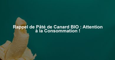Rappel de Pâté de Canard BIO : Attention à la Consommation !