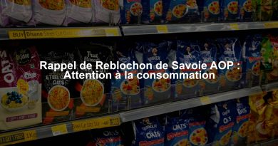 Rappel de Reblochon de Savoie AOP : Attention à la consommation