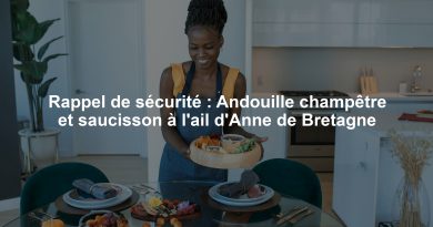 Rappel de sécurité : Andouille champêtre et saucisson à l'ail d'Anne de Bretagne