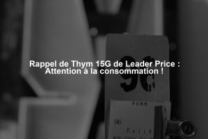 Rappel de Thym 15G de Leader Price : Attention à la consommation !