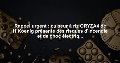 Rappel urgent : cuiseur à riz ORYZA4 de H.Koenig présente des risques d'incendie et de choc électrique