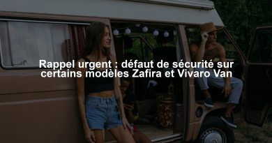 Rappel urgent : défaut de sécurité sur certains modèles Zafira et Vivaro Van