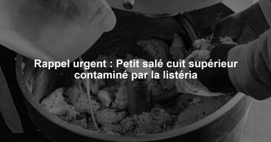 Rappel urgent : Petit salé cuit supérieur contaminé par la listéria