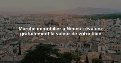 Marché immobilier à Nîmes : évaluez gratuitement la valeur de votre bien