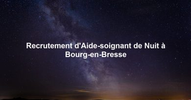 Recrutement d'Aide-soignant de Nuit à Bourg-en-Bresse