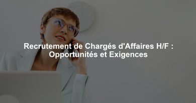 Recrutement de Chargés d'Affaires H/F : Opportunités et Exigences