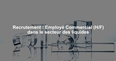 Recrutement : Employé Commercial (H/F) dans le secteur des liquides