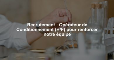 Recrutement : Opérateur de Conditionnement (H/F) pour renforcer notre équipe