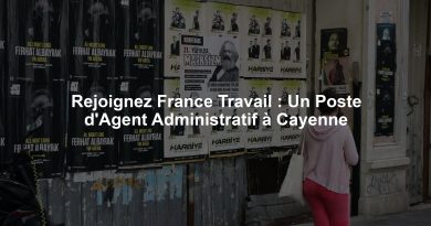 Rejoignez France Travail : Un Poste d'Agent Administratif à Cayenne