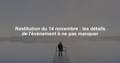 Restitution du 14 novembre : les détails de l'événement à ne pas manquer