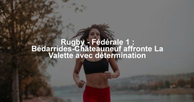 Rugby - Fédérale 1 : Bédarrides-Châteauneuf affronte La Valette avec détermination