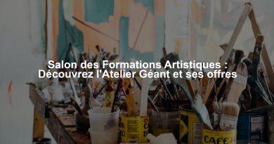 Salon des Formations Artistiques : Découvrez l'Atelier Géant et ses offres