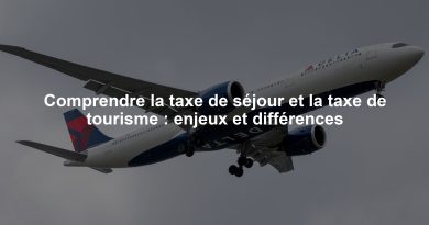 Comprendre la taxe de séjour et la taxe de tourisme : enjeux et différences