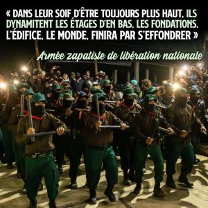 Des combattant·es zapatistes défilent en musique, surmonté·es de cette citation tirées de l