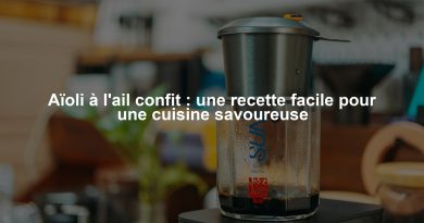 Aïoli à l'ail confit : une recette facile pour une cuisine savoureuse