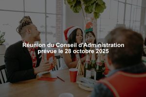 Réunion du Conseil d'Administration prévue le 28 octobre 2025